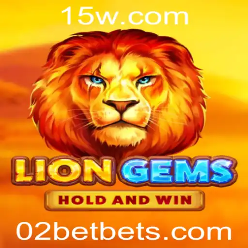 02bet - Explorando o Fascínio do Jogo LionGems na Plataforma 02bet